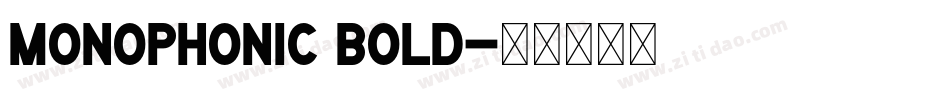 Monophonic Bold字体转换